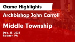 Archbishop John Carroll  vs Middle Township Game Highlights - Dec. 23, 2023