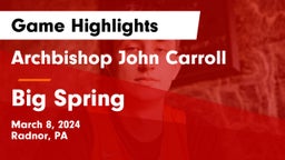 Archbishop John Carroll  vs Big Spring  Game Highlights - March 8, 2024