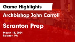 Archbishop John Carroll  vs Scranton Prep  Game Highlights - March 18, 2024