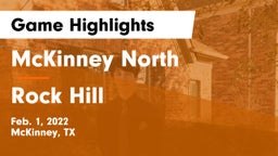 McKinney North  vs Rock Hill  Game Highlights - Feb. 1, 2022