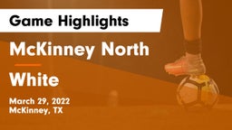 McKinney North  vs White  Game Highlights - March 29, 2022