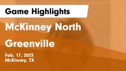 McKinney North  vs Greenville  Game Highlights - Feb. 17, 2023
