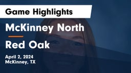 McKinney North  vs Red Oak  Game Highlights - April 2, 2024