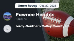 Recap: Pawnee Heights  vs. Leroy-Southern Coffey County HS 2023