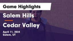 Salem Hills  vs Cedar Valley  Game Highlights - April 11, 2024