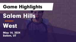 Salem Hills  vs West  Game Highlights - May 14, 2024