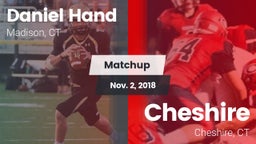 Matchup: Daniel Hand High vs. Cheshire  2018