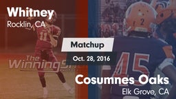 Matchup: Whitney  vs. Cosumnes Oaks  2016