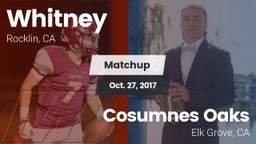 Matchup: Whitney  vs. Cosumnes Oaks  2017