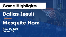 Dallas Jesuit  vs Mesquite Horn  Game Highlights - Nov. 24, 2020