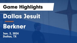 Dallas Jesuit  vs Berkner  Game Highlights - Jan. 2, 2024