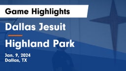 Dallas Jesuit  vs Highland Park  Game Highlights - Jan. 9, 2024