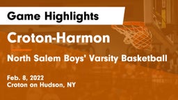 Croton-Harmon  vs North Salem  Boys' Varsity Basketball Game Highlights - Feb. 8, 2022