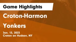 Croton-Harmon  vs Yonkers  Game Highlights - Jan. 13, 2023