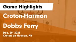 Croton-Harmon  vs Dobbs Ferry  Game Highlights - Dec. 29, 2023