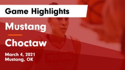 Mustang  vs Choctaw  Game Highlights - March 4, 2021