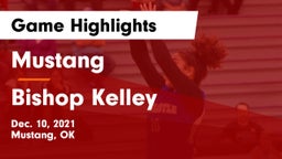 Mustang  vs Bishop Kelley  Game Highlights - Dec. 10, 2021