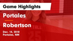 Portales  vs Robertson  Game Highlights - Dec. 14, 2018