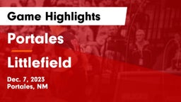 Portales  vs Littlefield  Game Highlights - Dec. 7, 2023