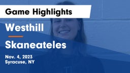 Westhill  vs Skaneateles  Game Highlights - Nov. 4, 2023