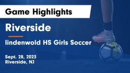 Riverside  vs lindenwold HS Girls Soccer Game Highlights - Sept. 28, 2023