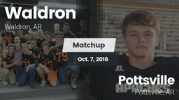 Matchup: Waldron  vs. Pottsville  2016