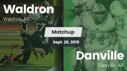 Matchup: Waldron  vs. Danville  2019