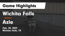 Wichita Falls  vs Azle Game Highlights - Feb. 28, 2022