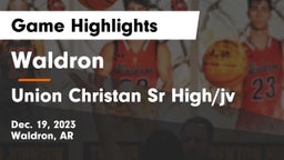 Waldron  vs Union Christan Sr High/jv Game Highlights - Dec. 19, 2023