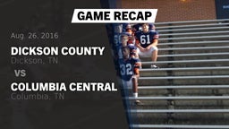 Recap: Dickson County  vs. Columbia Central  2016