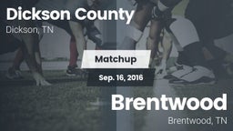 Matchup: Dickson County High vs. Brentwood  2016