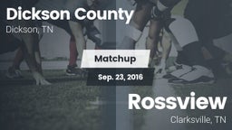 Matchup: Dickson County High vs. Rossview  2016