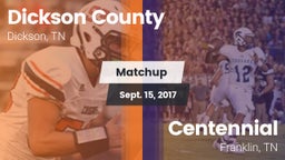 Matchup: Dickson County High vs. Centennial  2017