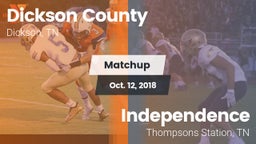 Matchup: Dickson County High vs. Independence  2018