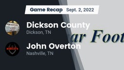 Recap: Dickson County  vs. John Overton  2022