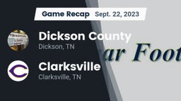 Recap: Dickson County  vs. Clarksville  2023