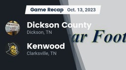 Recap: Dickson County  vs. Kenwood  2023