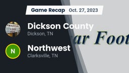 Recap: Dickson County  vs. Northwest  2023