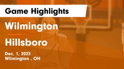 Wilmington  vs Hillsboro Game Highlights - Dec. 1, 2023