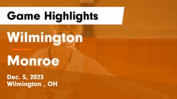 Wilmington  vs Monroe  Game Highlights - Dec. 5, 2023