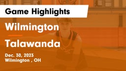 Wilmington  vs Talawanda  Game Highlights - Dec. 30, 2023