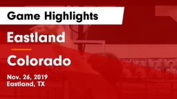 Eastland  vs Colorado  Game Highlights - Nov. 26, 2019