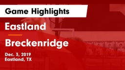 Eastland  vs Breckenridge  Game Highlights - Dec. 3, 2019