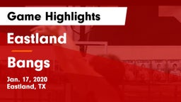 Eastland  vs Bangs  Game Highlights - Jan. 17, 2020