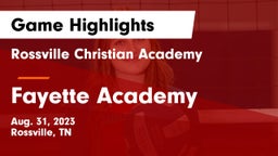 Rossville Christian Academy  vs Fayette Academy  Game Highlights - Aug. 31, 2023