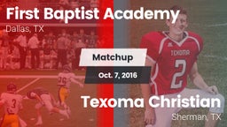 Matchup: First Baptist Academ vs. Texoma Christian  2016