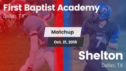 Matchup: First Baptist Academ vs. Shelton  2016