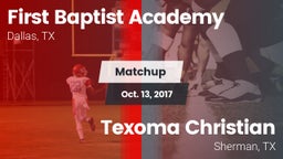 Matchup: First Baptist Academ vs. Texoma Christian  2017