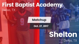 Matchup: First Baptist Academ vs. Shelton  2017