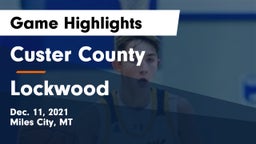Custer County  vs Lockwood  Game Highlights - Dec. 11, 2021